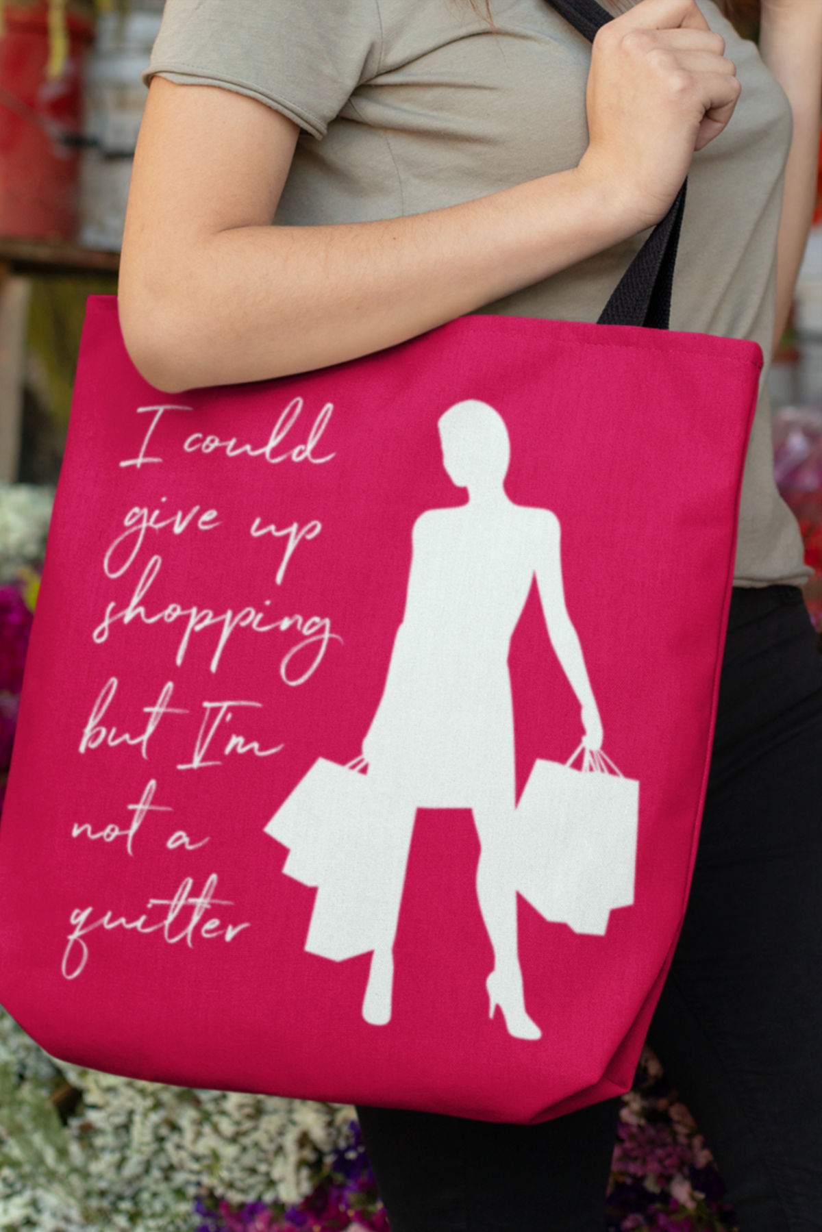 I could give up shopping but I'm not a quitter bag